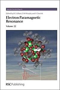 Electron Paramagnetic Resonance : Volume 22 (Hardcover)