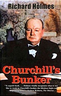 Churchills Bunker: The Cabinet War Rooms and the Culture of Secrecy in Wartime London (Paperback)
