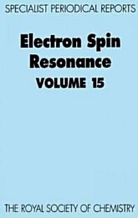 Electron Spin Resonance : Volume 15 (Hardcover)