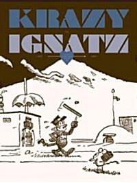Krazy & Ignatz 1922-1924: at Last My Drim of Love Has Come True (Paperback)