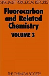 Fluorocarbon and Related Chemistry : Volume 3 (Hardcover)