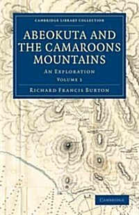 Abeokuta and the Camaroons Mountains : An Exploration (Paperback)