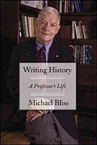 Writing History: A Professors Life (Hardcover)