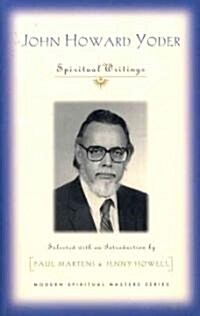 John Howard Yoder Spiritual Writings (Paperback)