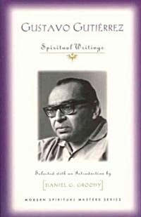 Gustavo Gutierrez: Spiritual Writings (Paperback)