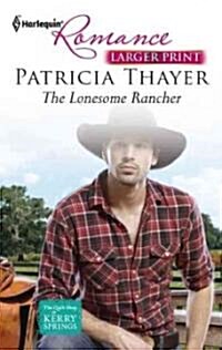 The Lonesome Rancher (Paperback, LGR)
