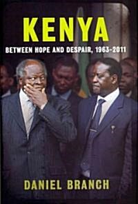 Kenya: Between Hope and Despair, 1963-2011 (Hardcover)
