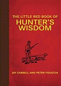 The Little Red Book of Hunters Wisdom (Hardcover)