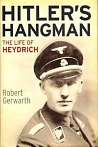 Hitlers Hangman: The Life of Heydrich (Hardcover)
