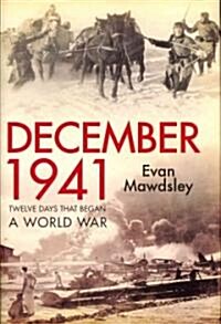 December 1941: Twelve Days That Began a World War (Hardcover)