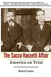 Sacco-Vanzetti Affair: America on Trial (Paperback)