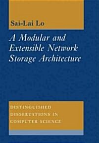 A Modular and Extensible Network Storage Architecture (Paperback)