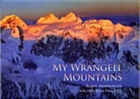 My Wrangell Mountains (Hardcover)