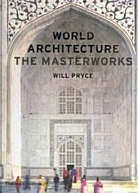 [중고] World Architecture : The Masterworks (Hardcover)