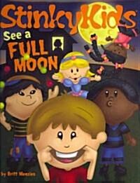 StinkyKids See a Full Moon (Hardcover)