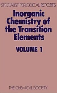 Inorganic Chemistry of the Transition Elements : Volume 1 (Hardcover)