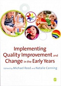 Implementing Quality Improvement & Change in the Early Years (Paperback)