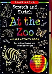 Scratch & Sketch at the Zoo (Trace-Along) [With Wooden Stylus] (Spiral)
