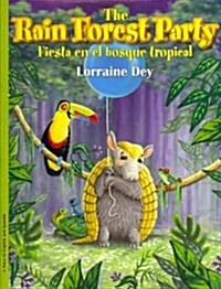 The Rainforest Party / Fiesta En El Bosque Tropical (Hardcover)