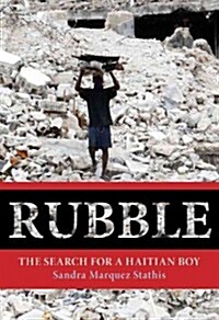 Rubble: The Search for a Haitian Boy (Paperback)