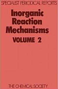Inorganic Reaction Mechanisms : Volume 2 (Hardcover)