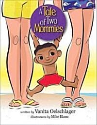 A Tale of Two Mommies (Hardcover)