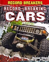 Record-Breaking Cars (Library Binding)