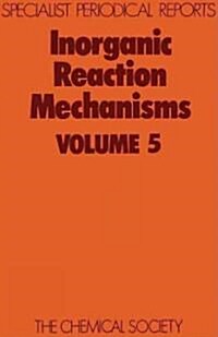 Inorganic Reaction Mechanisms : Volume 5 (Hardcover)