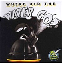 Where Did the Water Go? (Paperback)