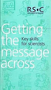 Key Skills for Scientists: Getting the Message Across (Paperback)