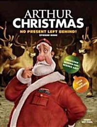 Arthur Christmas: No Present Left Behind! (Paperback, CSM, STK)