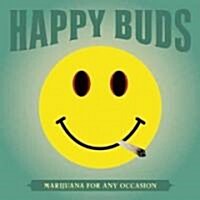 Happy Buds: Marijuana for Any Occasion (Paperback)