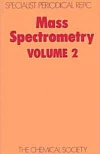 Mass Spectrometry : Volume 2 (Hardcover)