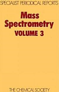 Mass Spectrometry : Volume 3 (Hardcover)