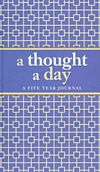 A Thought a Day: A Five Year Journal (Hardcover)