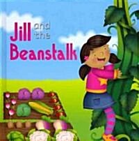 Jill and the Beanstalk (Library Binding)