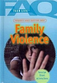 Frequently Asked Questions about Family Violence (Library Binding)