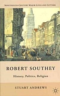 Robert Southey : History, Politics, Religion (Hardcover)