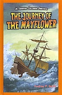The Journey of the Mayflower (Library Binding)