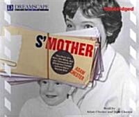 SMother: The Story of a Man, His Mom, and the Thousands of (Other)