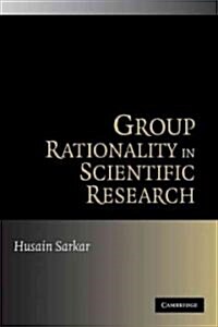 Group Rationality in Scientific Research (Paperback)