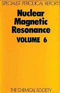 Nuclear Magnetic Resonance : Volume 6 (Hardcover)