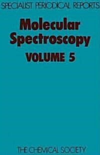Molecular Spectroscopy : Volume 5 (Hardcover)