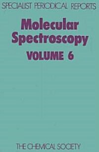 Molecular Spectroscopy : Volume 6 (Hardcover)