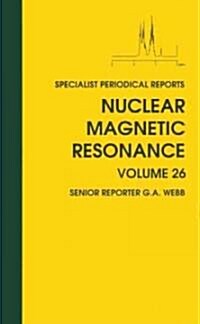 Nuclear Magnetic Resonance : Volume 26 (Hardcover)