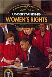 Understanding Womens Rights (Library Binding)