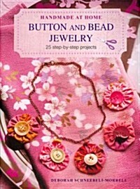 Button and Bead Jewelry : 25 Step-by-Step Projects (Paperback)