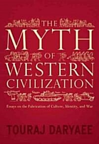 The Myth of Western Civilization (Paperback)