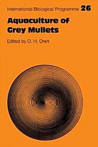 Aquaculture of Grey Mullets (Paperback)