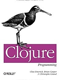 [중고] Clojure Programming: Practical LISP for the Java World (Paperback)